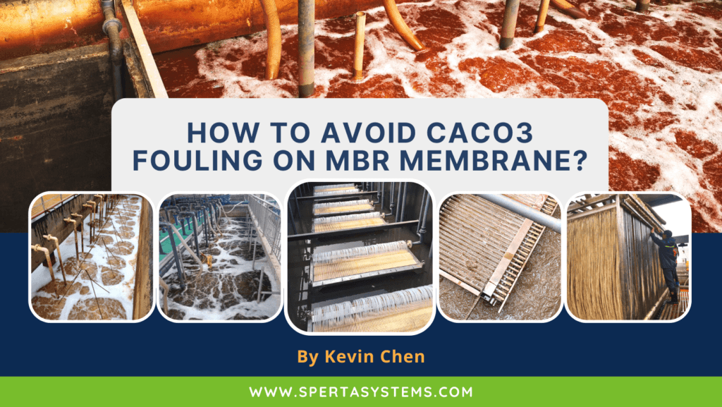 How to Avoid Calcium Carbonate (CaCO3) Fouling on MBR Membrane?