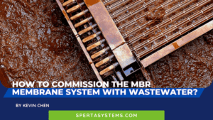 How To Commission The MBR Membrane System With Wastewater