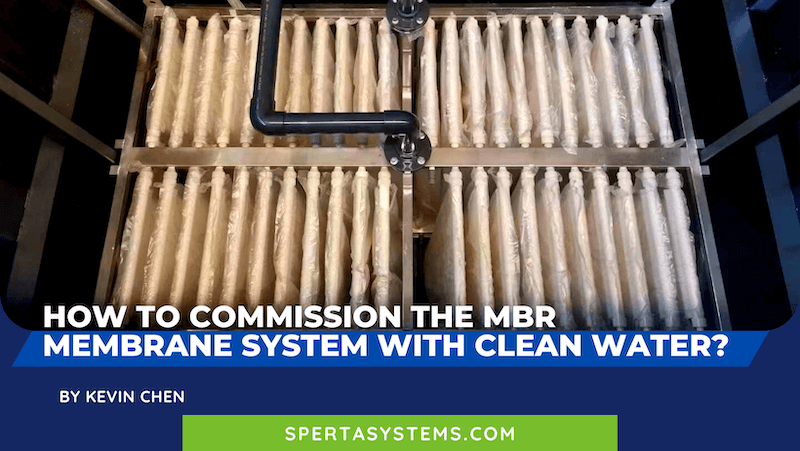 How To Commission The MBR Membrane with Clean Water