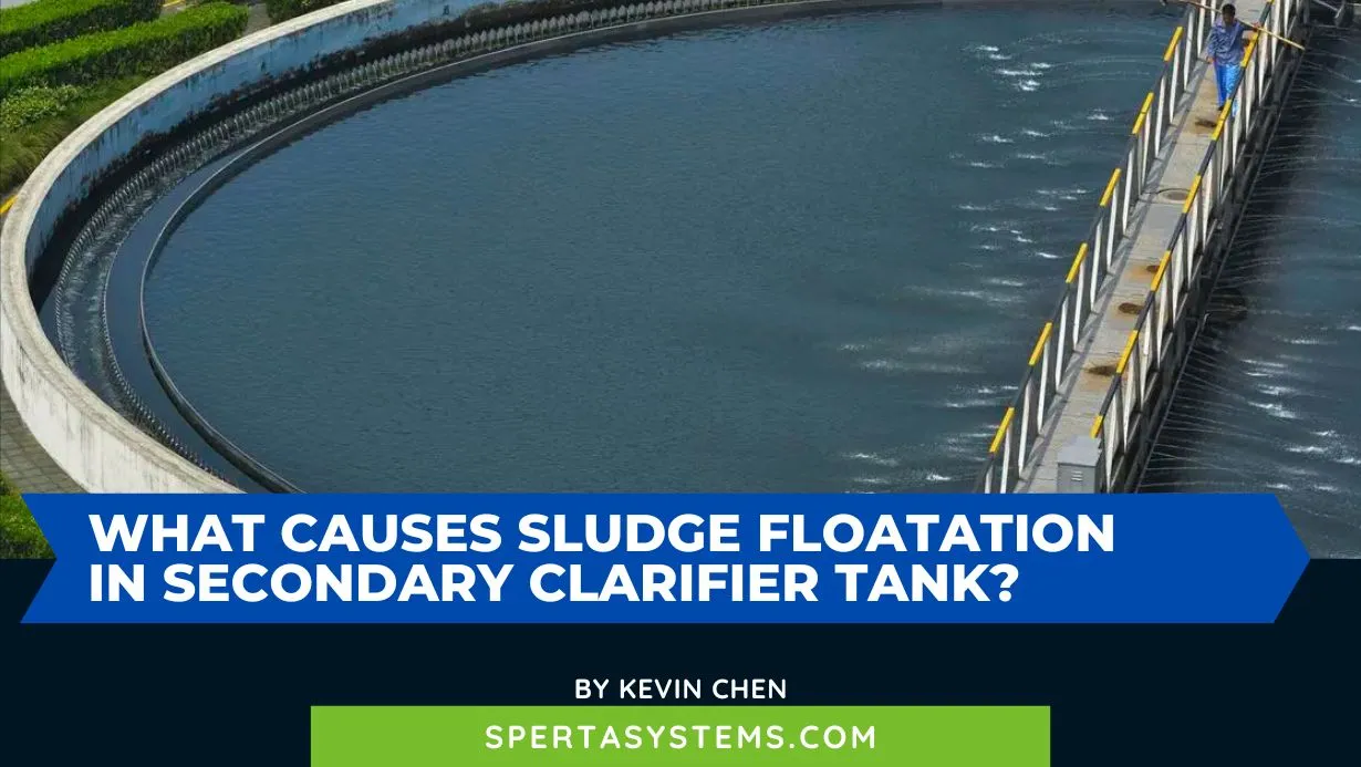 what-causes-sludge-floatation-in-secondary-clarifier-tank